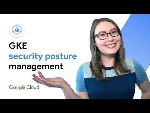 Introducing GKE's opinionated security posture tools