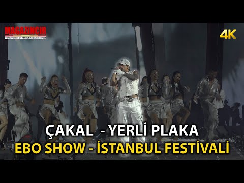 Çakal - Yerli Plaka - Ebo Show İstanbul Festivali