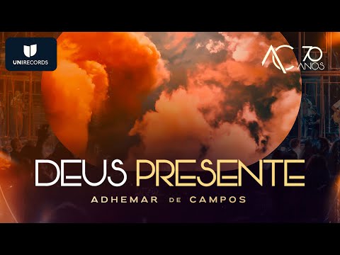 Adhemar de Campos - Deus Presente (Ao Vivo) #AC70anos
