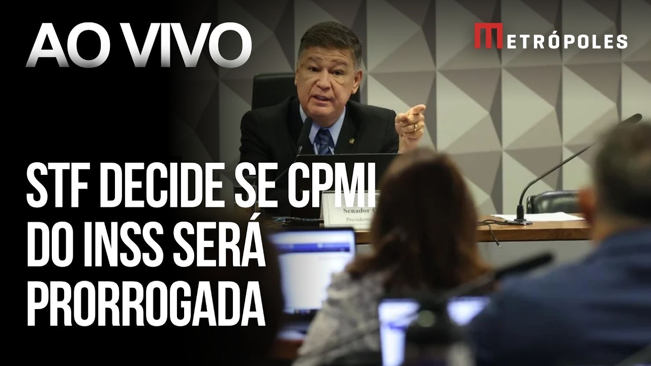 AO VIVO STF decide se CPMI do INSS será prorrogada