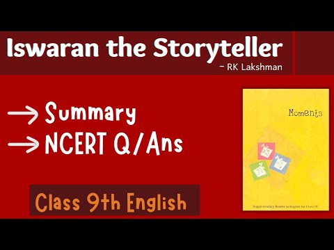 Iswaran the Storyteller | Class-9 English Chapter-3  Explanation | Moments | Class-9 English