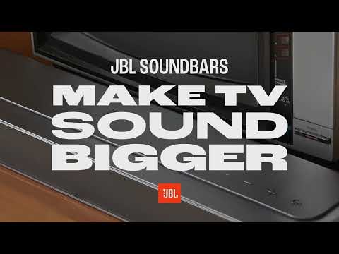 JBL Soundbars Make TV Sound Bigger.