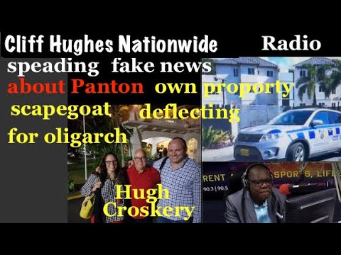 Cliff Hughes Nationwide Radio spreading fake news,about Panton Own Apartment deflecting for Oligarch