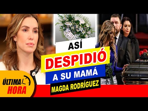 ?? ¡ Así se DESPIDE ? Andrea Escalona de su Madre Magda Rodríguez ??