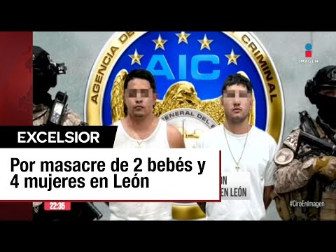 Detienen a 2 presuntos responsables de masacre en León, Guanajuato