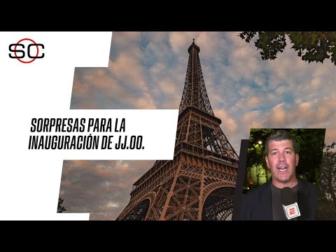 PARIS 2024 | ¿Qué sorpresas esperar para la INAUGURACIÓN?