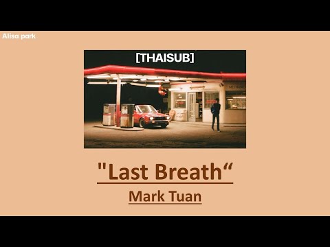 [THAISUB]‘LastBreath’-Mark