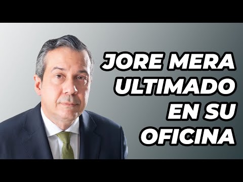 JORGE MERA ULTIMADO EN SU OFICINA