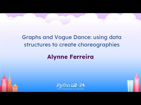 Talks - Alynne Ferreira: Graphs and Vogue Dance: using data structures to create choreographies