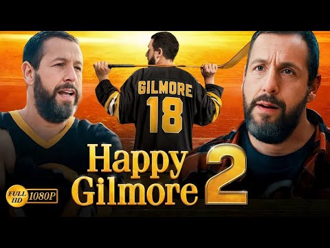 Happy Gilmore 2 (2025) | Film VF | Analyse, Faits Intéressants & Avis Comédie