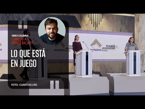 Lo que está en juego. Por Carlos Pérez Ricart  ¬ Video columna