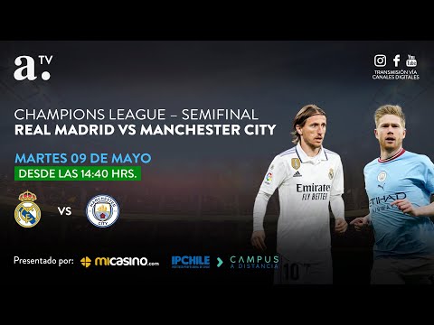 PREVIA | REAL MADRID VS MANCHESTER CITY - CHAMPIONS LEAGUE – SEMIFINAL