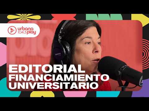 Editorial de María O'Donnell: Marcha universitaria y la discusión de fondo #DeAcáEnMás