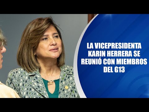 La vicepresidenta Karin Herrera se reunió con miembros del G13