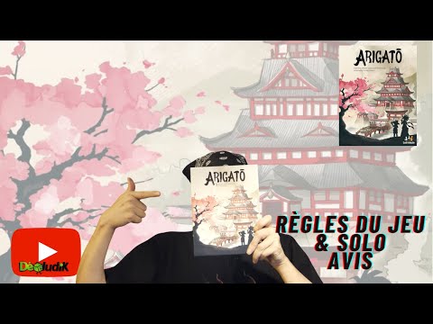 Arigato - Règles du Jeu & Solo + Avis - Ludonaute