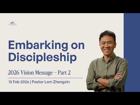 15 Feb 2026 | Filipino Service | Embarking on Discipleship | Ps Lam Zhengxin