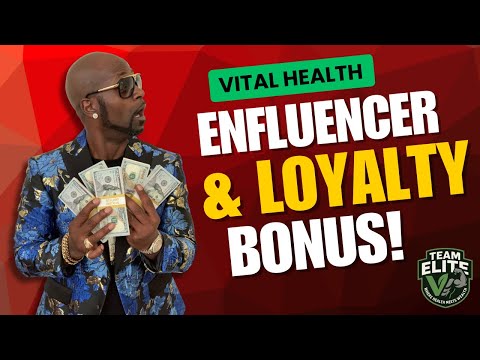 Vital Health Influencer & Loyalty Bonus Explained | Full Breakdown