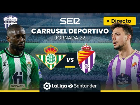 ? REAL BETIS vs REAL VALLADOLID | EN DIRECTO #LaLiga Jornada 22