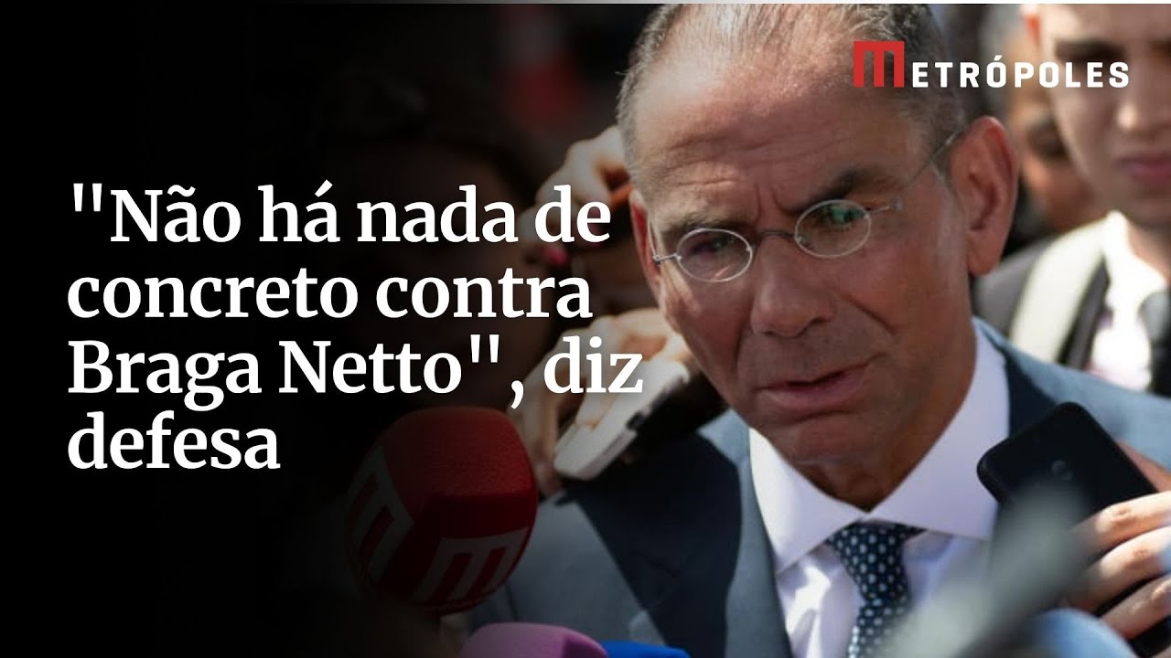 “Não há nada de concreto contra Braga Netto”, diz defesa