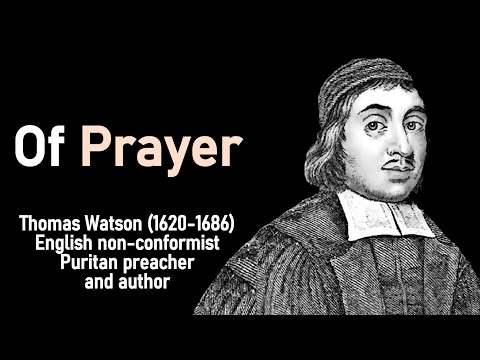Of Prayer (A Body of Practical Divinity) - Puritan Thomas Watson Christian AudioBook