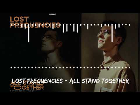 Lost Frequencies - All Stand Together