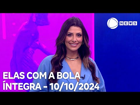 Elas com a Bola - 10/10/2024