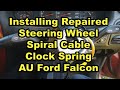 Installing Repaired Steering Wheel Ribbon - Spiral Cable Clock Spring AU Ford Falcon 2000 -PART 3-