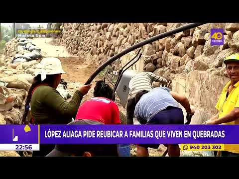 Rafael López Aliaga pidió reubicar a familias que viven en quebradas