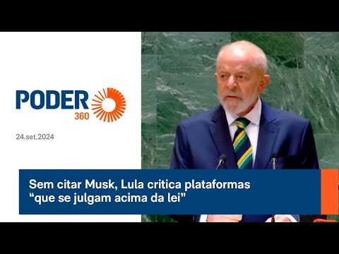 Sem citar Musk, Lula critica plataformas “que se julgam acima da lei”