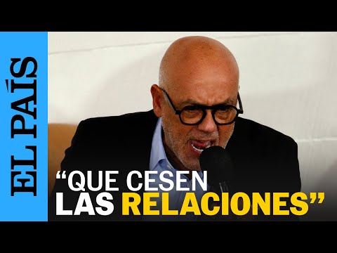 VENEZUELA | Jorge Rodríguez pide romper las relaciones con España | EL PAÍS