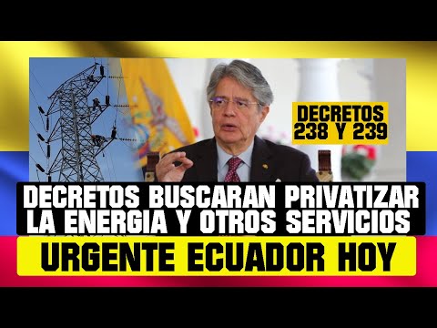 DECRETOS DE LASSO BUSCAN PRIVATIZAR ENERGÍA Y OTROS SERVICIOS NOTICIAS DE ECUADOR HOY 30 DE OCTUBRE