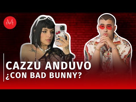 ¿Cómo fue el breve noviazgo de Cazzu con Bad Bunny?