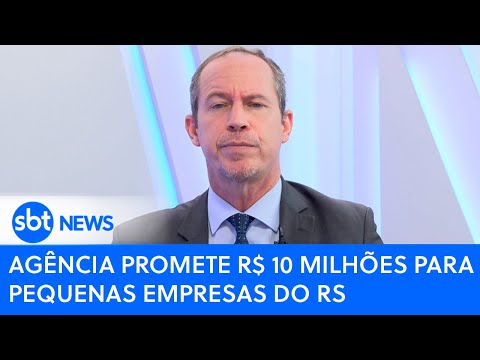 Agência promete R$ 10 milhões para pequenas empresas do RS