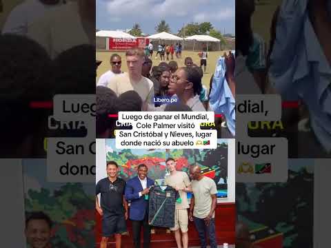 COLE PALMER VISITA PAÍS DE SUS ORÍGENES LUEGO DE GANAR EL MUNDIAL 🇰🇳⚽️ | Líbero