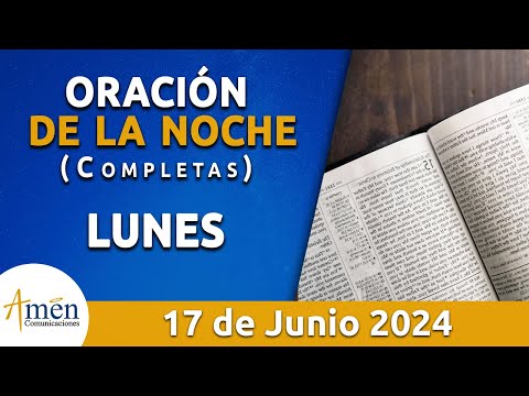 Oración De La Noche Hoy Lunes 17 Junio 2024 l Padre Carlos Yepes l Completas l Católica l Dios