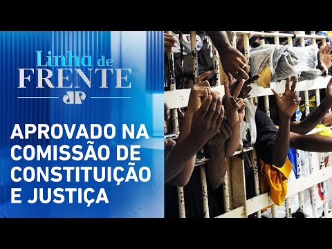 Projeto dá autonomia para estados aumentarem pena de criminosos | LINHA DE FRENTE