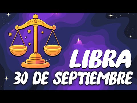 ?? ?? ?? ?Á ?? ?? Libra  Horoscopo de hoy 30 de septiembre de 2024 |Tarot