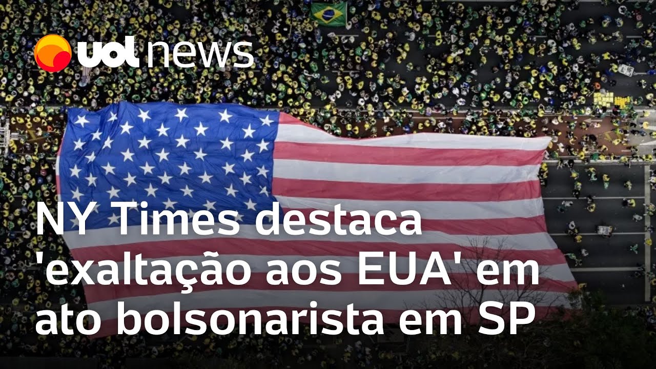 New York Times destaca exaltação aos EUA em ato a favor de Bolsonaro na Paulista