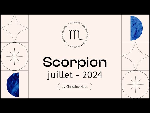 Horoscope Scorpion ? Juillet 2024  par Christine Haas