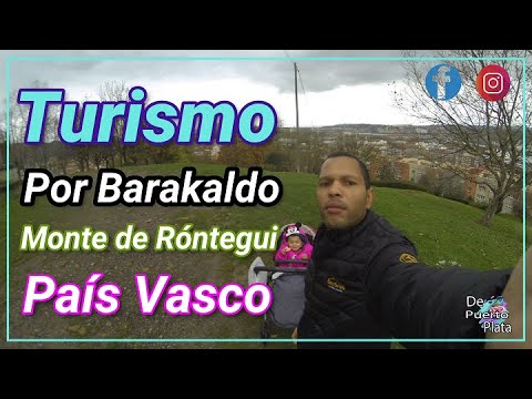 Turismo por Barakaldo "Monte de Róntegui", Pais Vasco