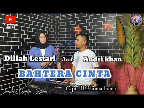 🔰BAHTERA CINTA~Cipt : H.Rhoma irama~Cover : Dillah lestari feat Andri khan~Arr : Andri khan