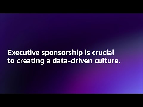 Data for Executives - Creating a Data-Driven Culture | Amazon Web Services