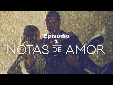 Notas de Amor | Episódio 1 - Nada Mais | Drama | Série Brasileira Completa