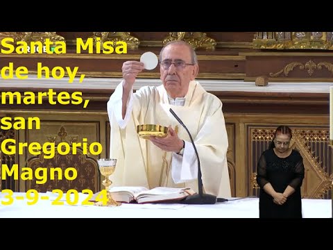 Santa Misa de hoy, martes, san Gregorio Magno, 3-9-2024