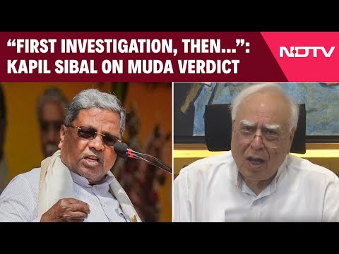 MUDA Land Scam | “First Investigation, Then…”: Kapil Sibal Reacts To Karnataka HC’s Verdict