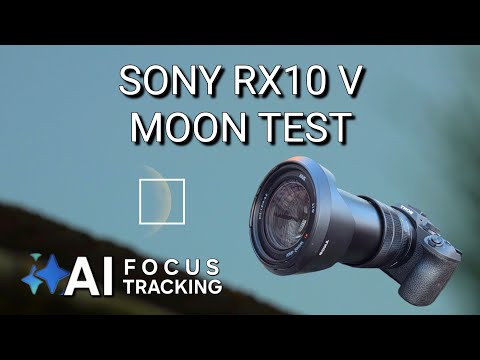 SONY RX10 V MOON TEST - HOW GOOD IS AI FOCUS?🌙 📷