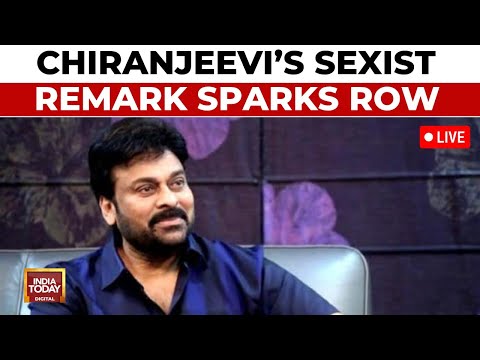 LIVE: Row Over Chiranjeevi’s 'Sexist' Comment | Ram Charan’s Family in Spotlight | India Today LIVE