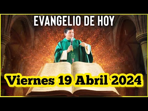 EVANGELIO DE HOY Viernes 19 Abril 2024 con el Padre Marcos Galvis