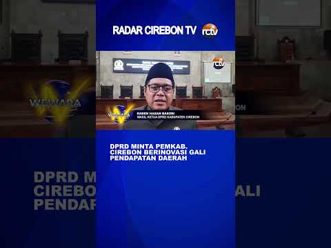 DPRD Minta Pemkab Cirebon Berinovasi Gali Pendapatan Daerah