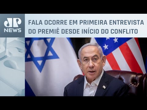 Netanyahu diz que “fase mais intensa” da guerra contra Hamas está acabando